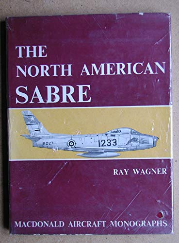 North American Sabre (Aircraft Monograph) North American Sabre (Aircraft Monograph)