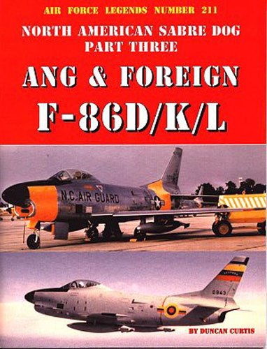 North American Sabre Dog Ang & Foreign F-86d/K/L - Part 3: 211 (Air Force Legends)