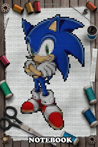 Notebook: Check Out For M Sonic The Hedgehog In Cross Stitching , Journal for Writing, College Ruled Size 6" x 9", 110 Pages