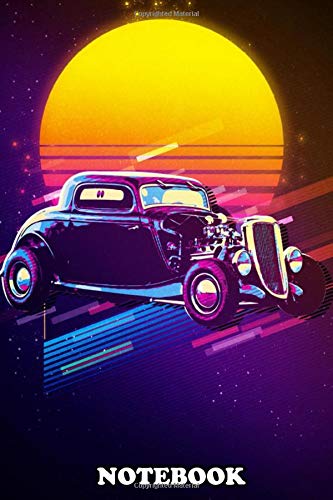 Notebook: Classic Car , Journal for Writing, College Ruled Size 6" x 9", 110 Pages Notebook: Classic Car , Journal for Writing, College Ruled Size 6" x 9", 110 Pages