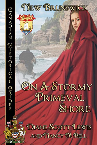On A Stormy Primeval Shore: New Brunswick (Canadian Historical Brides Book 9) (English Edition)