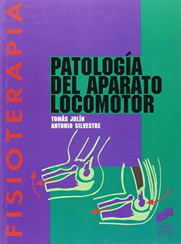 Patología del aparato locomotor: 2 (Enfermería, fisioterapia y podología. Serie Fisioterapia)