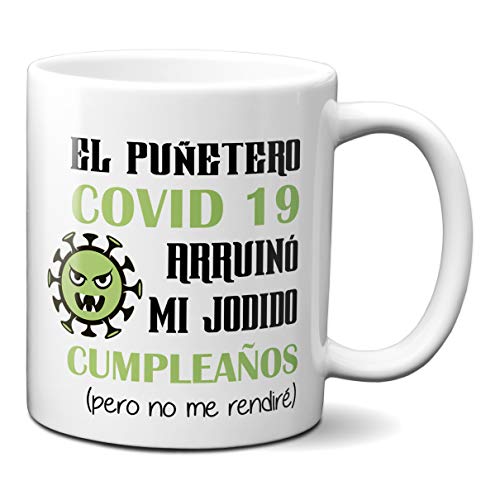 Planetacase Taza El Puñetero Covid 19 Arruinó Mi Jodido Cumpleaños - Taza Coronavirus Frases Graciosas Divertidas Ceramica 330 mL