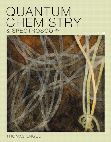 Quantum Chemistry & Spectroscopy Plus MasteringChemistry with eText -- Access Card Package (Engel Physical Chemistry)