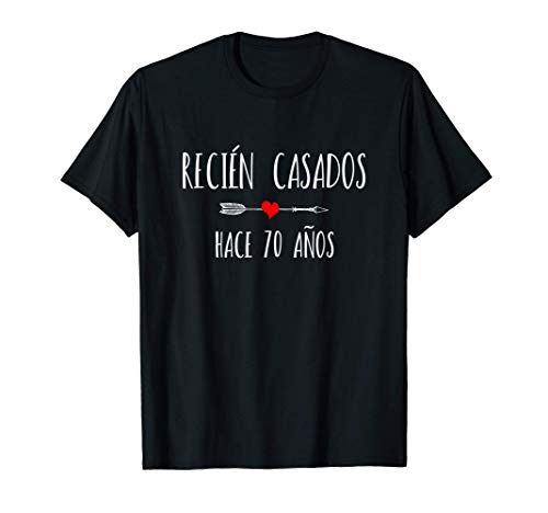 RECIÉN CASADO HACE 70 SETENTA AÑOS Camiseta