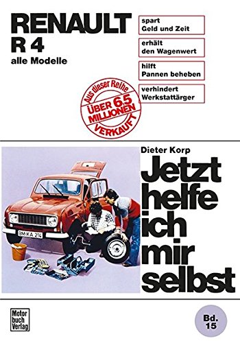 Renault R 4: bis August 1989 alle Modelle // Reprint der 12. Auflage 1987: 15