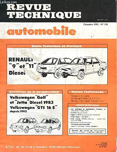 REVUE TECHNIQUE AUTOMOBILE / DECEMBRE 1983 - N°439 / RENAULT 9 ET 11 DIESEL / WOLKSWAGEN GOLF ET JETTA DIESEL 1983 - VILKSWAGEN GTI 16S DEPUIS 1982 ...