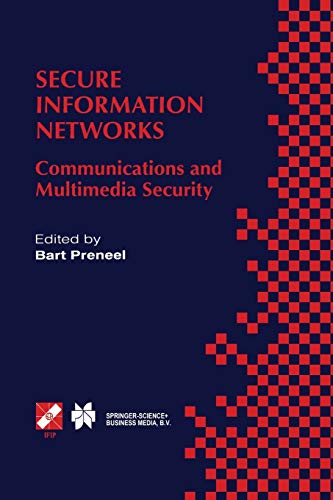 Secure Information Networks: Communications and Multimedia Security IFIP TC6/TC11 Joint Working Conference on Communications and Multimedia Security ... in Information and Communication Technology)