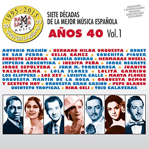 Siete Décadas de la Música Española: Años 40, Vol. 1