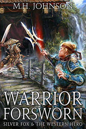 Silver Fox & The Western Hero: Warrior Forsworn: A LitRPG/Wuxia Novel - Book 3 (English Edition)