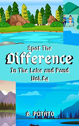 Spot the Difference In The Lake And Pond Vol.84: Children's Activities Book for Kids Age 3-7, Kids,Boys and Girls (English Edition)