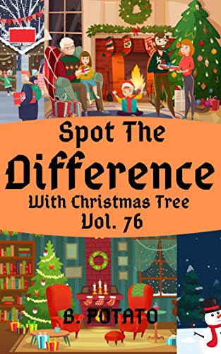 Spot the Difference With Christmas Tree Vol.76: Children's Activities Book for Kids Age 3-7, Kids,Boys and Girls (English Edition)