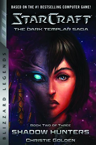 StarCraft: The Dark Templar Saga Book Two: Shadow Hunters (Blizzard Legends: Starcraft: The Dark Templar Saga)