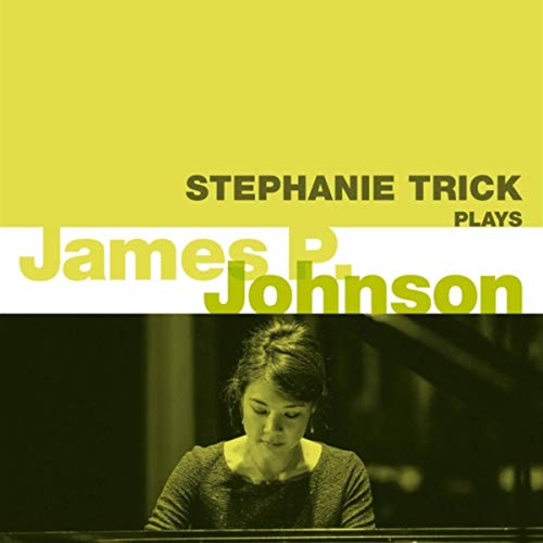 Stephanie Trick Plays James P. Johnson