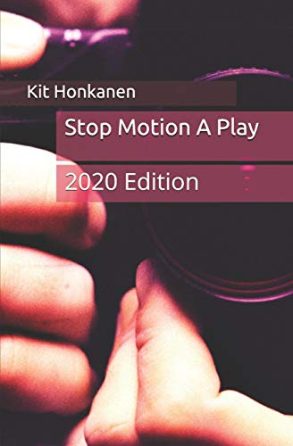 Stop Motion A Play: 2020 Edition