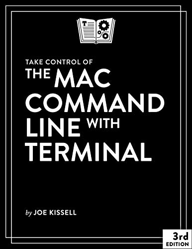 Take Control of the Mac Command Line with Terminal, 3rd Edition (English Edition)