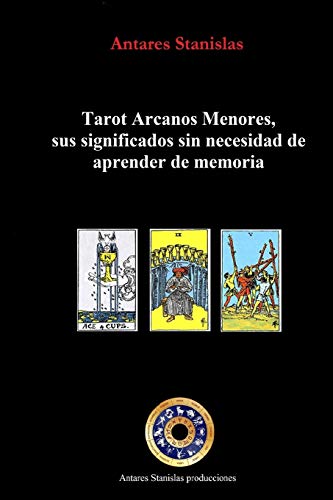 Tarot Arcanos Menores, sus significados sin necesidad de aprender de memoria: la práctica del tarot