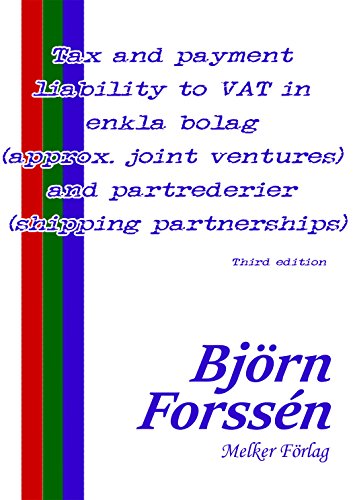 Tax and payment liability to VAT in enkla bolag (approx. joint ventures) and partrederier (shipping partnerships) (Pedagosgiskt Forum Skatt Book 3) (English Edition)