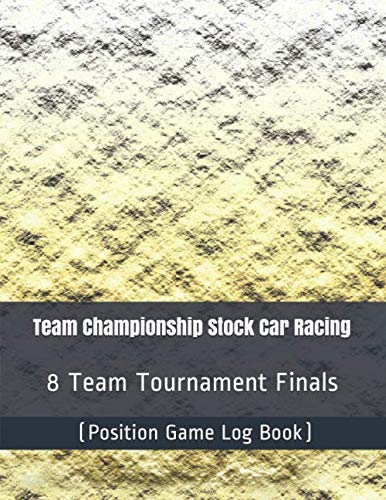 Team Championship Stock Car Racing - 8 Team Tournament Finals - (Position Game Log Book)