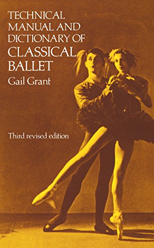 Technical Manual and Dictionary of Classical Ballet (Dover Books on Dance) (English Edition)