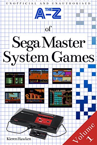 The A-Z of Sega Master System Games: Volume 1 (Retro Gaming) (English Edition)