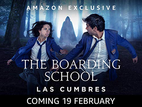 The Boarding School: Las Cumbres - Season 1 The Boarding School: Las Cumbres - Season 1