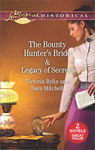 The Bounty Hunter's Bride & Legacy of Secrets: An Anthology (Love Inspired Historical Classics) (English Edition)
