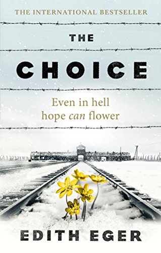 The Choice: A true story of hope (English Edition)