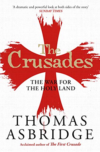 The Crusades: The War for the Holy Land (English Edition)