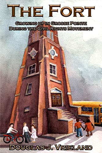 The Fort: Growing Up in Grosse Pointe During the Civil Rights Movement (English Edition)