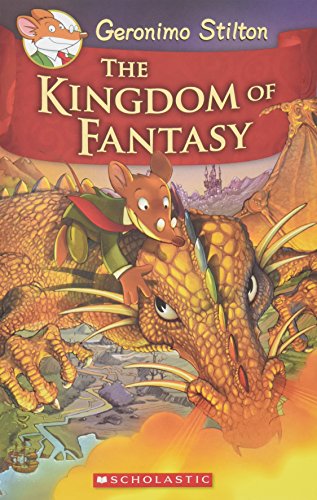 The Kingdom of Fantasy (Geronimo Stilton and the Kingdom of Fantasy #1)