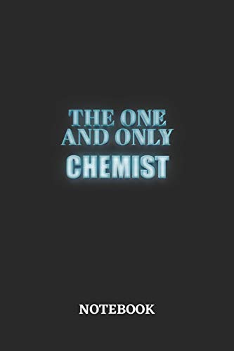 The One And Only Chemist Notebook: 6x9 inches - 110 graph paper, quad ruled, squared, grid paper pages • Greatest Passionate working Job Journal • Gift, Present Idea