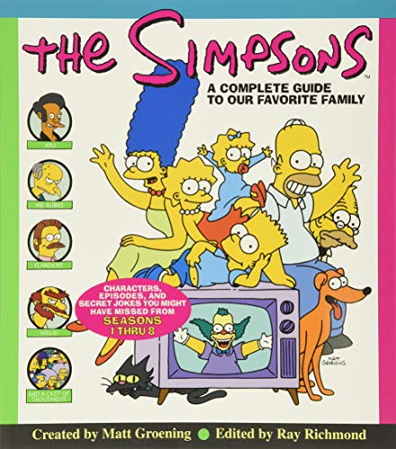The Simpsons : a Complete Guide to Yours Favorite Family: A Complete Guide to Our Favorite Family