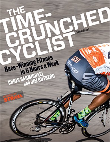 Time-Crunched Cyclist: Race-Winning Fitness in 6 Hours a Week, 3rd Ed. (The Time-Crunched Athlete)