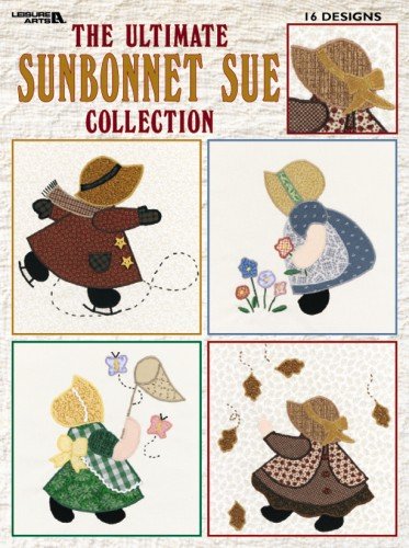 Ultimate Sunbonnet Sue Collection: 24 Quilt Blocks Recapture the Charm of Yesterday's Sweetheart