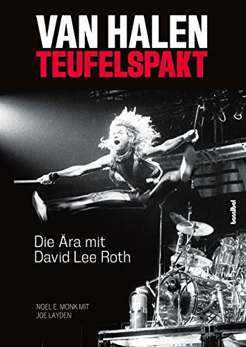 Van Halen: Teufelspakt - Die Ära mit David Lee Roth (German Edition)