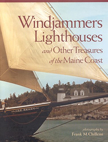 Windjammers, Lighthouses, & Other Treasures of the Maine Coast: And Other Treasures of the Maine Coast (English Edition)