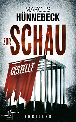 Zur Schau gestellt: Thriller (German Edition)