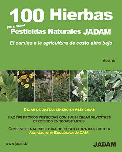 100 Hierbas para hacer Pesticidas Naturales JADAM -El camino a la agricultura de costo ultra bajo