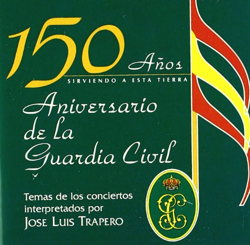 150 Años Aniversario De La Guardia Civil