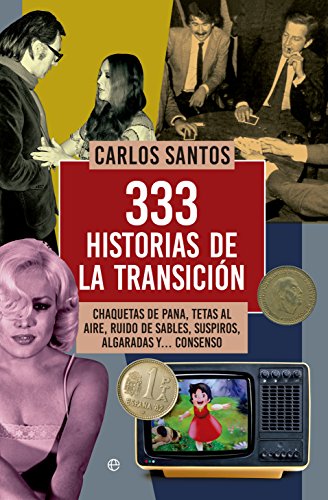 333 Historias De La Transicion (Historia del S.XX) 333 Historias De La Transicion (Historia del S.XX)