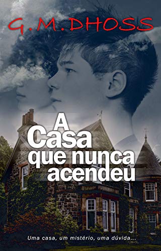 A casa que nunca acendeu (Portuguese Edition)