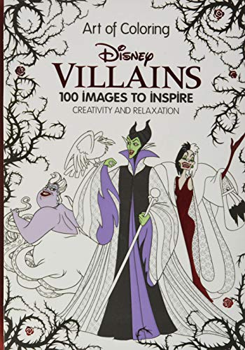ART OF COLORING DISNEY VILLAIN: 100 Images to Inspire Creativity and Relaxation (Art Therapy)