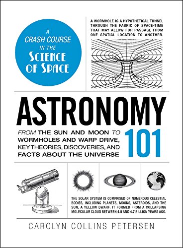 Astronomy 101: From the sun and moon to wormholes and warp drive, key theories, discoveries, and facts about the universe (Adams 101) [Idioma Inglés]