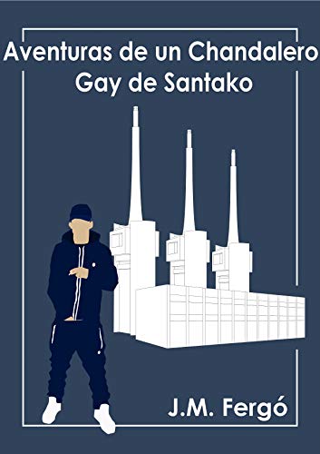 Aventuras de un Chandalero Gay de Santako