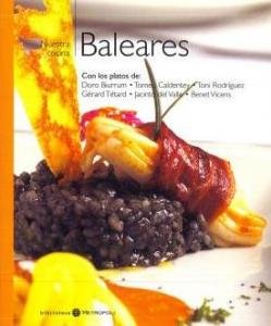 Baleares. Nuestra Cocina N? 9. con platos de Doro Biurrum, Tomeu Caldentey, Toni Rodríguez, Gerard Tétard, Jacinto del Valle, Benet Vicens