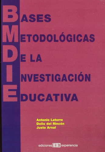 Bases metodológicas de la investigación educativa