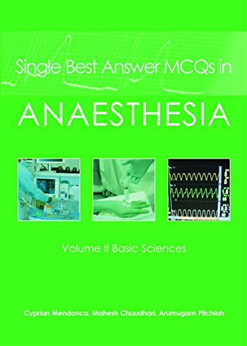 Basic Sciences (v. II): Volume II Basic Sciences (Single Best Answer MCQs in Anaesthesia)