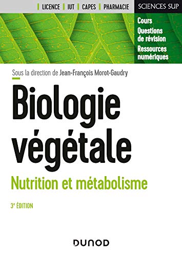 Biologie végétale : Nutrition et métabolisme - 3e éd. (French Edition)