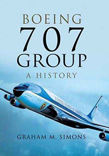 Boeing 707 Group: A History (English Edition)
